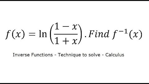 Calculus Help: Find the inverse functions: f(x)=ln⁡((1-x)/(1+x)).Find f^(-1) (x)