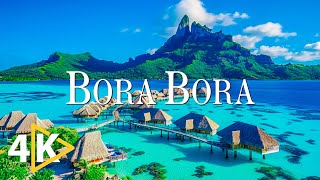 FLYING OVER BORA BORA (4K UHD) - Soothing Music Along With Beautiful Nature Video -4K Video Ultra HD