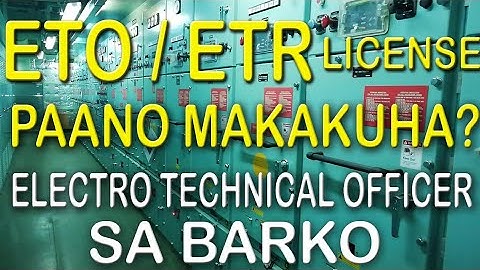 ETO / ETR LICENSE Paano makakuha? Electro Technical Officer sa Barko, Pinoy Elektrisyan