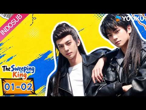 [INDO SUB] Aku si Tukang Sapu (The Sweeping King) EP01-02 | Feng Wendong, Yang Yucheng | YOUKU