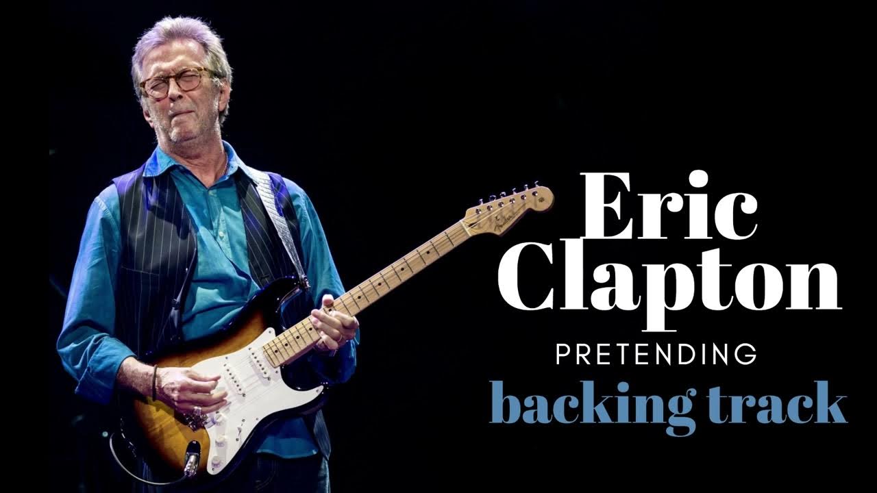 Eric Clapton Pretending backing track 