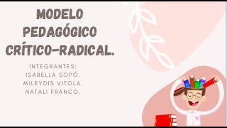 MODELO PEDAGOGICO CRITICO-RADICAL - YouTube