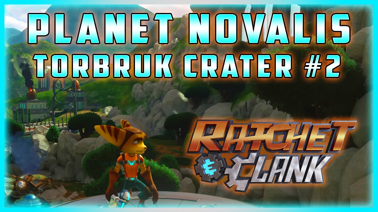 Ratchet & Clank Novalis Torbruk crater 2 YouTube