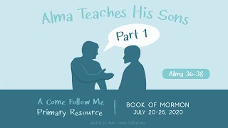 Alma Teaches His Sons   Part 1