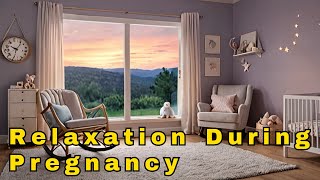 Relaxation During Pregnancy | Ultimate Pregnancy Relaxation Guide:  Techniques for a Calm Journey