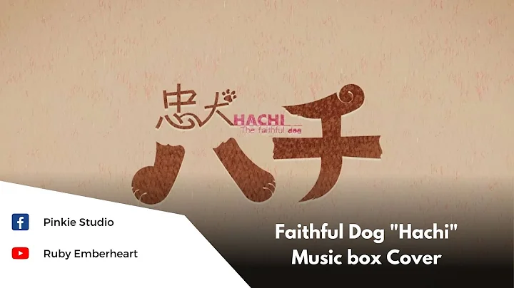 TUYU - Faithful Dog "Hachi" - Music box Cover
