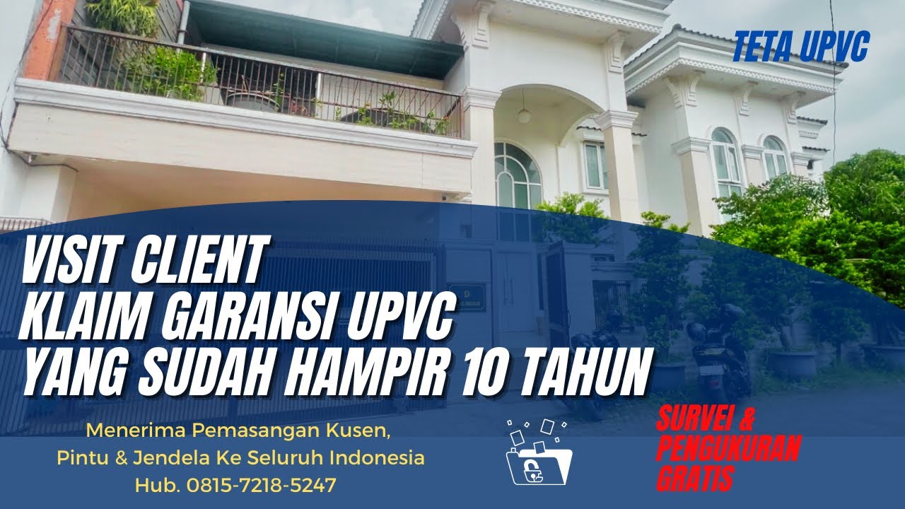 KLAIM GARANSI UPVC YANG SUDAH HAMPIR 10 TAHUN || JENDELA JUNGKIT, JENDELA SWING, PINTU GESER,