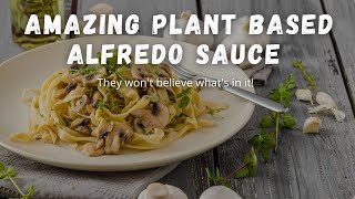 Amazing Plant Based Alfredo Sauce (Low Calorie)