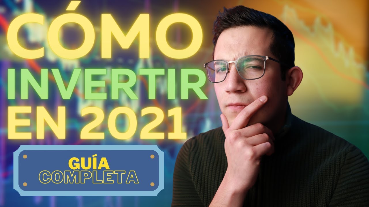 GUÍA COMPLETA para empezar a invertir en 2021 - YouTube
