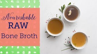 Is Bone Broth Good For Joints And Skin? Nourishable Raw Episode 15
