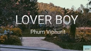 Video thumbnail of "Phum Vithurit - Lover Boy (Lyrics)"