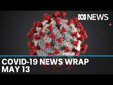 Coronavirus update: The latest COVID-19 news for Wednesday May 13 | ABC News