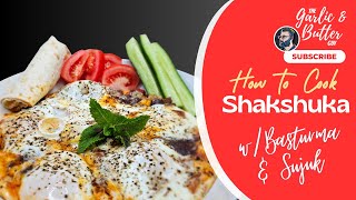 SHAKSHUKA WITH BASTURMA & SUJUK | THE GARLIC & BUTTER GUY