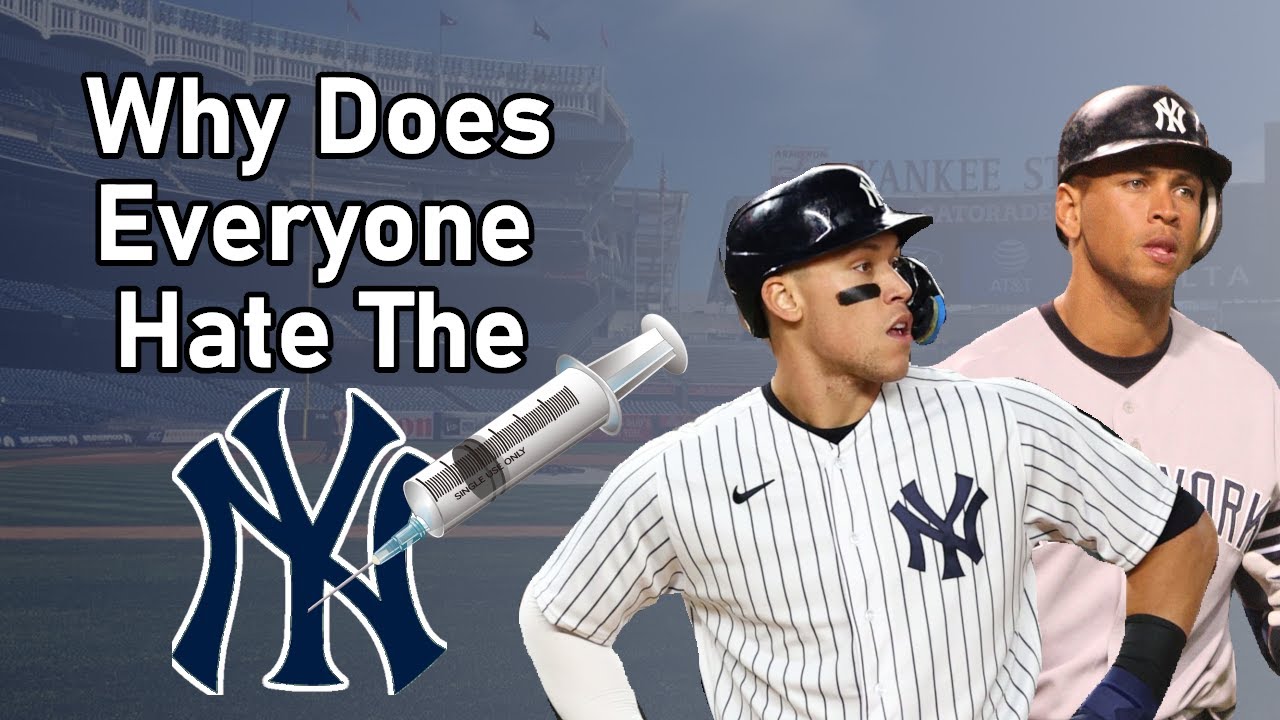 Why Does Everyone Hate the Yankees? 