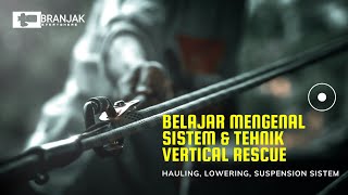 BELAJAR MENGENAL SEMUA SISTEM DAN TEHNIK MENGGAPAI KORBAN DALAM VERTICAL RESCUE