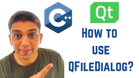 QT C++ GUI Tutorial - How to use QFileDialog?