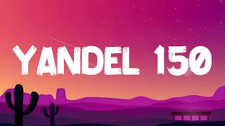 Yandel, Feid - Yandel 150 (Letra/Lyrics)
