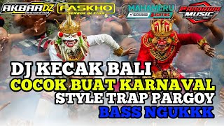 DJ KECAK BALI•COCOK BUAT KARNAVAL•ANDALAN FASKHO SENGOX DAN MAHAMERU AUDIO•STYLE TRAP PARGOY•