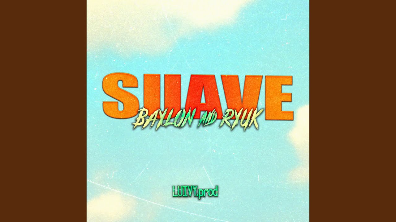 Suave (feat. LUIVY)