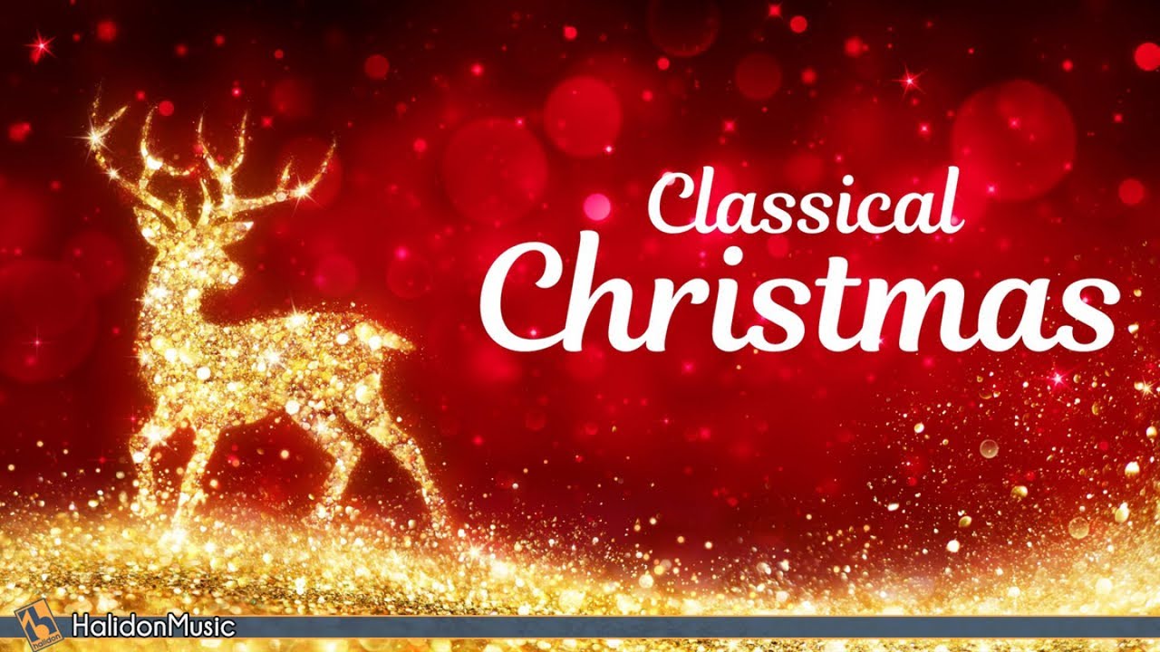 Classical Christmas Best Christmas Music YouTube Classical Christmas Best Christmas Music YouTube