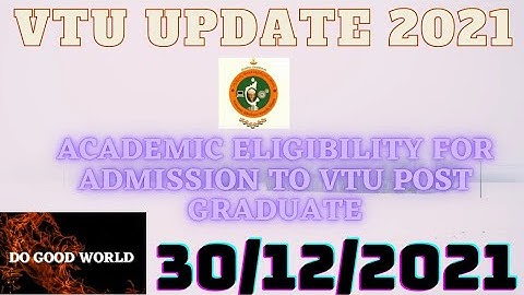 VTU UPDATE 👉  Academic Eligibility for Admission to VTU Post Graduate #DOGOODWORLD "DO GOOD WORLD"