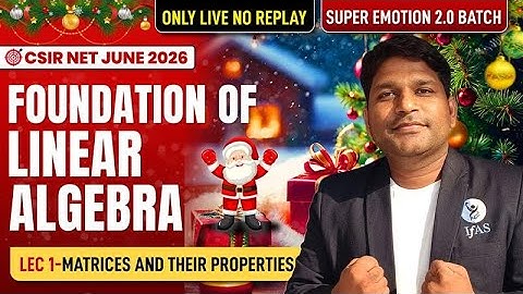 𝐌𝐚𝐭𝐫𝐢𝐜𝐞𝐬 𝐚𝐧𝐝 𝐓𝐡𝐞𝐢𝐫 𝐏𝐫𝐨𝐩𝐞𝐫𝐭𝐢𝐞𝐬 | 𝐋𝐢𝐧𝐞𝐚𝐫 𝐀𝐥𝐠𝐞𝐛𝐫𝐚 | 𝐂𝐒𝐈𝐑 𝐍𝐄𝐓 𝐌𝐚𝐭𝐡𝐞𝐦𝐚𝐭𝐢𝐜𝐬 | 𝐋𝐞𝐜 𝟎𝟏 | 𝐈𝐅𝐀𝐒