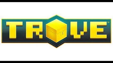 Trove: How To Build A House