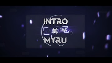 🔥 INTRO | MyruFX (+xent) | by burstdzn 🌴