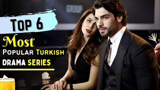 Top 6 Most Popular Turkish Drama with English Subtitles | Popular Turkish Series Must Watch