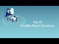 Top 10 Huddle Room Solutions