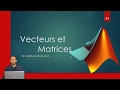 Initiation matlab 2 vecteurs et matrices