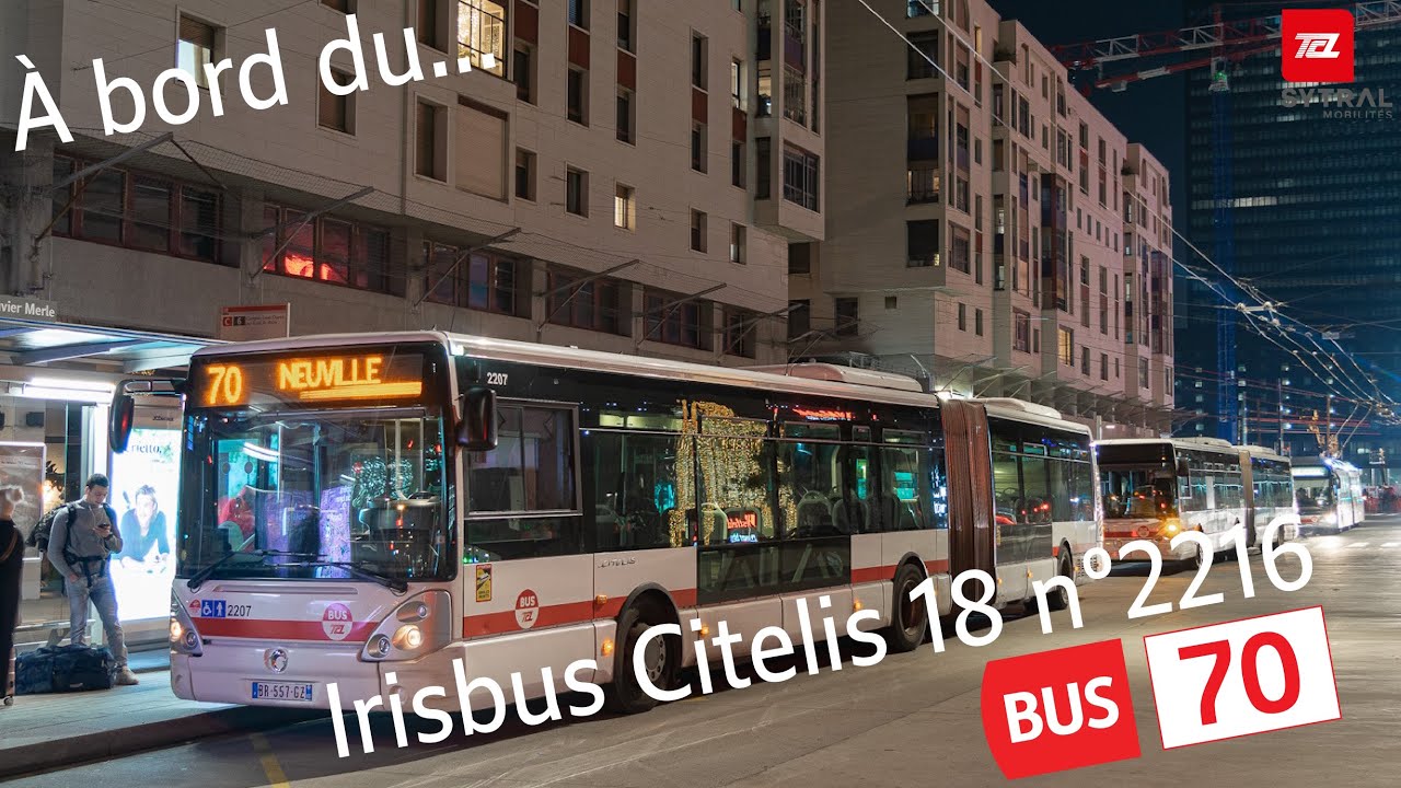 À bord du... | Irisbus Citelis 18 n°2216 – Keolis Lyon TCL Ligne 70