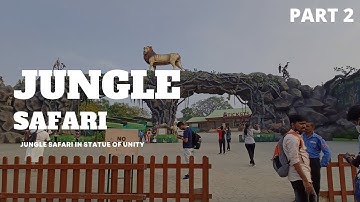 JUNGLE SAFARI STATUE OF UNITY PART 2 | NINAD PATIL VLOGS