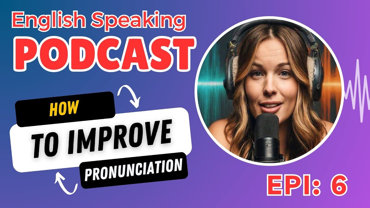 English Speaking Podcast for Beginners | How to Improve Pronunciation ...