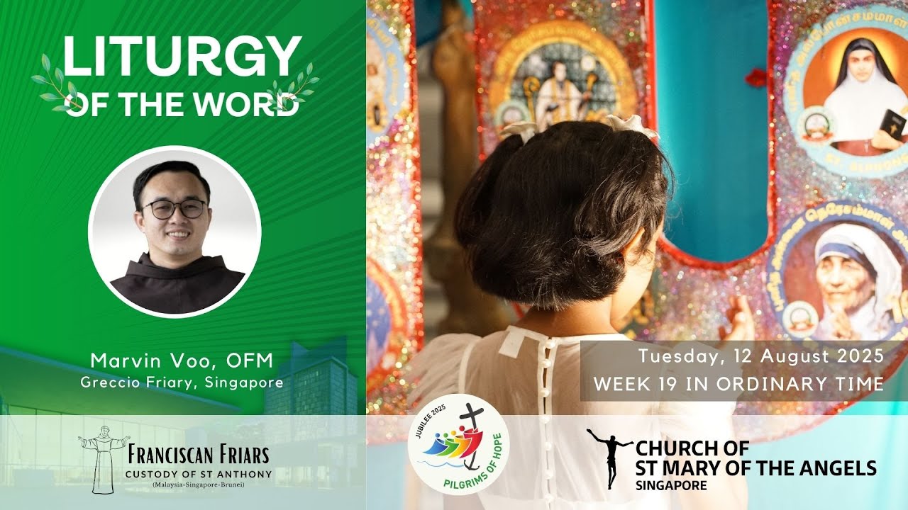 Liturgy of the Word - Return to God’s Grace - Friar Marvin Voo - 12 August 2025 Liturgy of the Word - Return to God’s Grace - Friar Marvin Voo - 12 August 2025