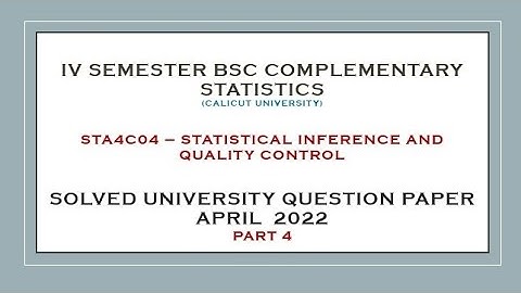 IV SEM  BSc COMPLEMENTARY STATISTICS SOLVED QUESTION PAPER APRIL 2022 - PART 4