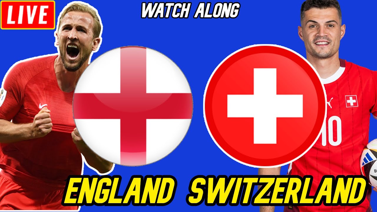 ENGLAND vs SWITZERLAND LIVE STREAM WATCH ALONG EURO 2024 Switzerlands