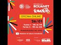 Programa rouanet nas favelas  oficina online  turma 1