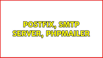 Postfix, SMTP Server, PHPMailer (3 Solutions!!)