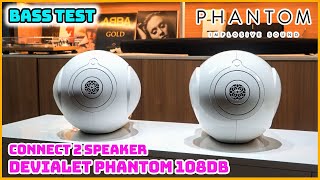 CONNECT 2 SPEAKER - DEVIALET PHANTOM | SPEAKER 4500W BASS TEST