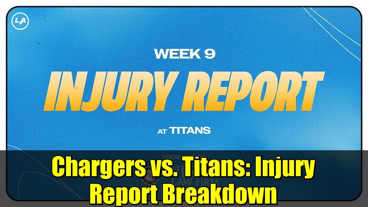 «Чарджерс» против «Титанов»: анализ отчёта о травмах | Неделя 9