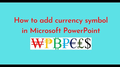 How to add currency symbol in PowerPoint