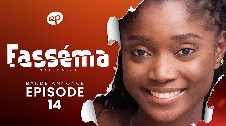 FASSÉMA - Saison 1 - Episode 14 : Bande Annonce