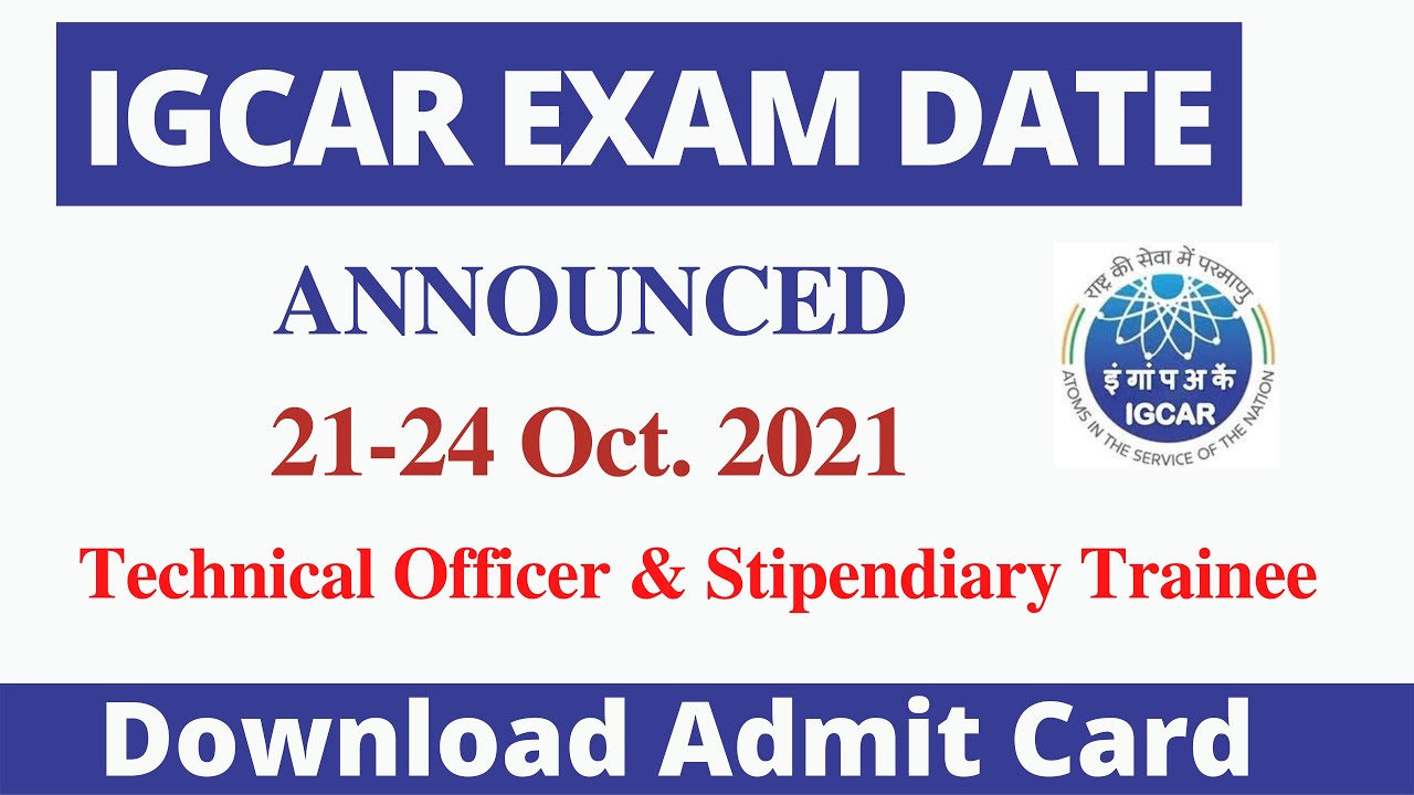 IGCAR EXAM DATE ANNOUNCED | Technical Officer & Stipendiary trainee