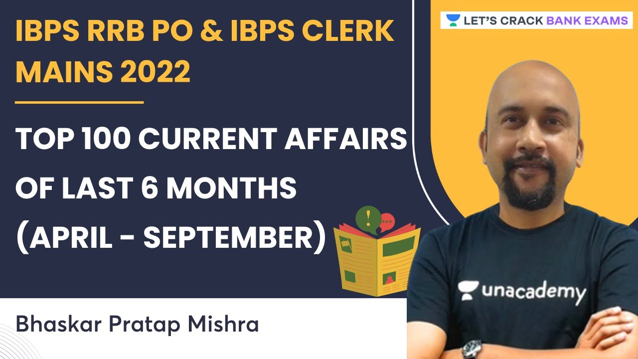 Top 100 Current Affairs of Last 6 Months | IBPS RRB PO and IBPS Clerk ...
