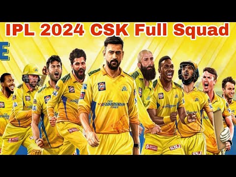 Chennai super kings 2024 players listCsk full squad ipl 2024chennai super kings final squad 2024u