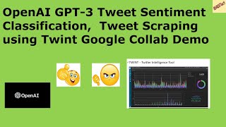 OpenAI GPT-3 text davinci 003 Tweet Sentiment Classification , Tweet Scraping  using  Twint  Demo