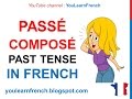 French Lesson 51 Le Passé Composé Compound PAST TENSE Verbs Conjugation Conjugaison Pasado compuesto