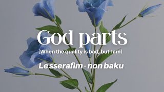 Le Sserafim - Good Parts || Lirik Terjemahan Sub Indo - Non baku