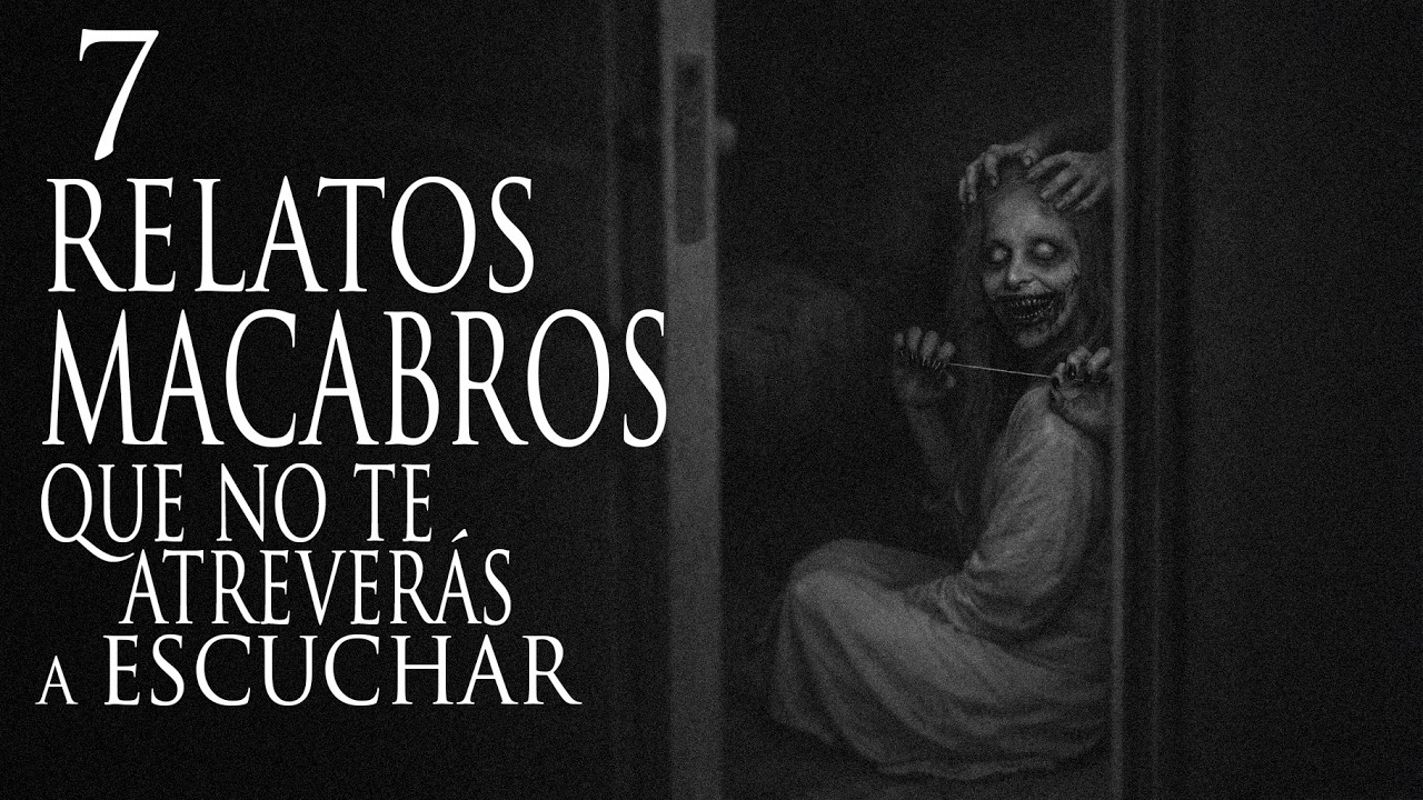 7 RELATOS PARA NO DORMIR DE MIEDO